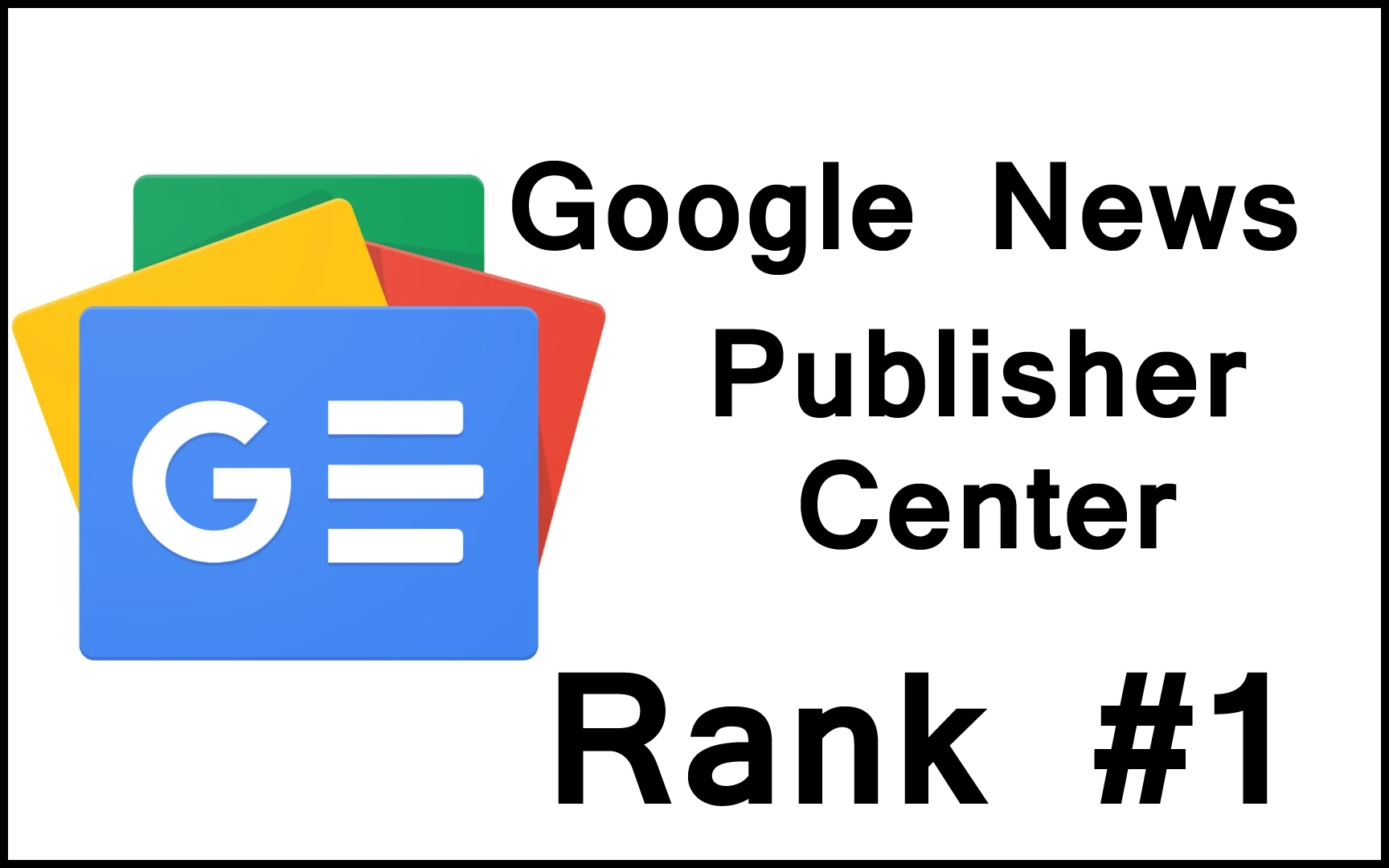 Muốn index Google nhanh đăng ký Google Publisher Center Fame Media