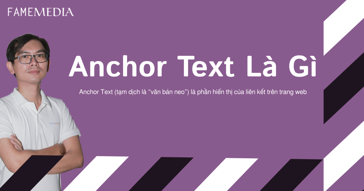 Anchor Text là gì? 2 Nguyên tắc cần nhớ khi đặt Anchor Text