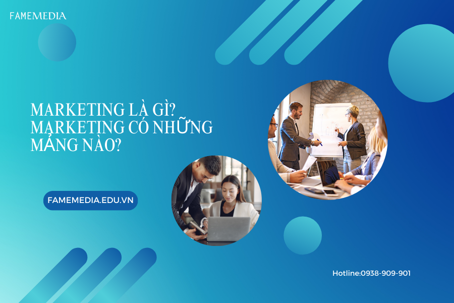 Marketing là gì Marketing có những mảng nào