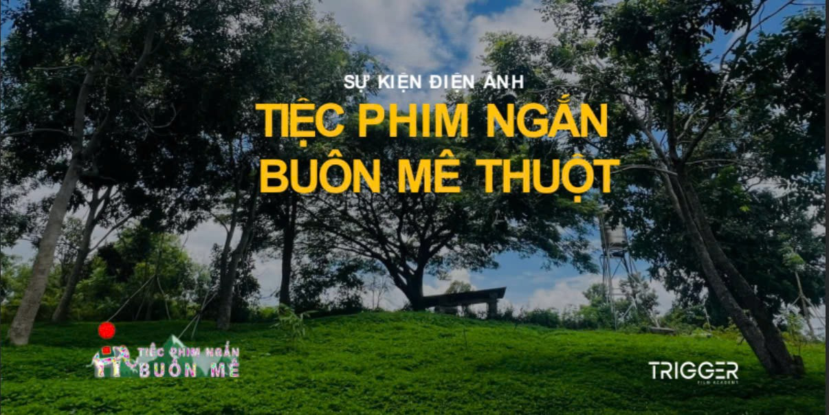 Tiệc phim ngắn Buôn Mê Thuột 2025