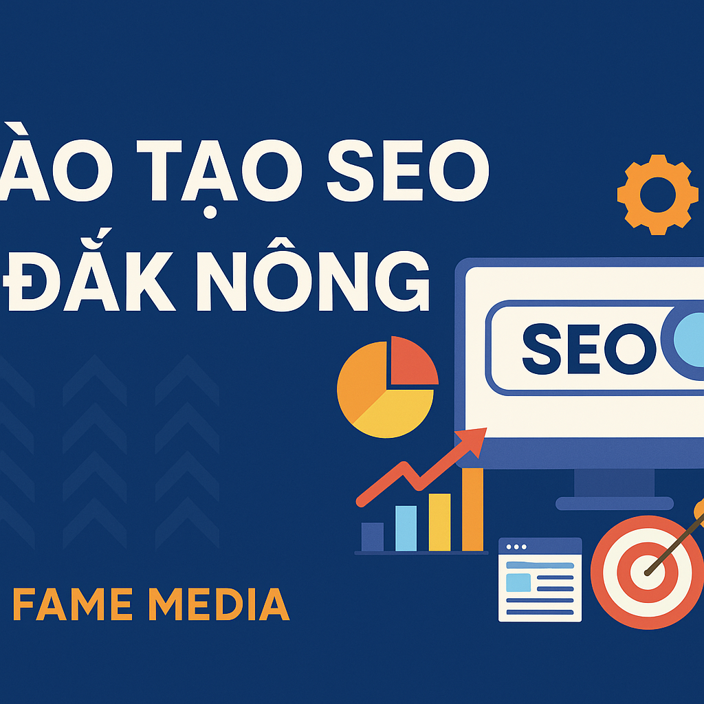 Đào Tạo SEO Ở Đắk Nông
