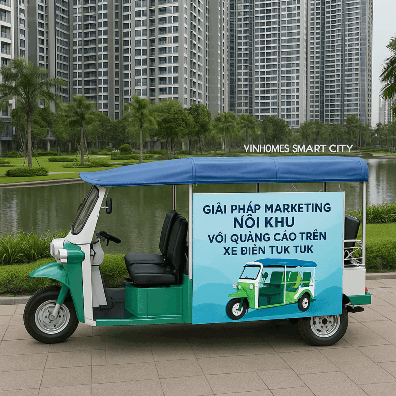 Giải Pháp Marketing Nội Khu Với Quảng Cáo Trên Xe Điện Tuk Tuk