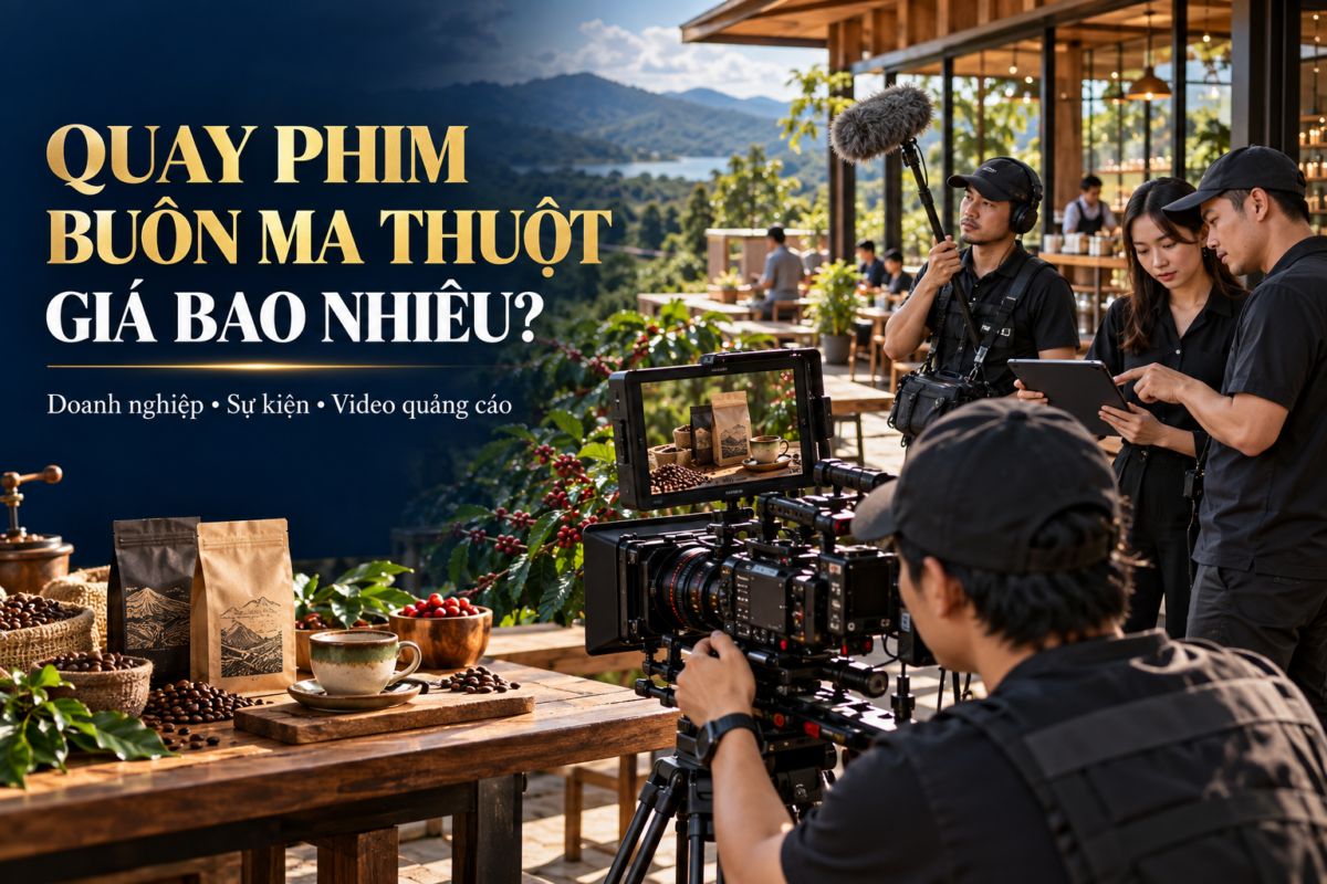 Quay phim Buôn Ma Thuột giá bao nhiêu