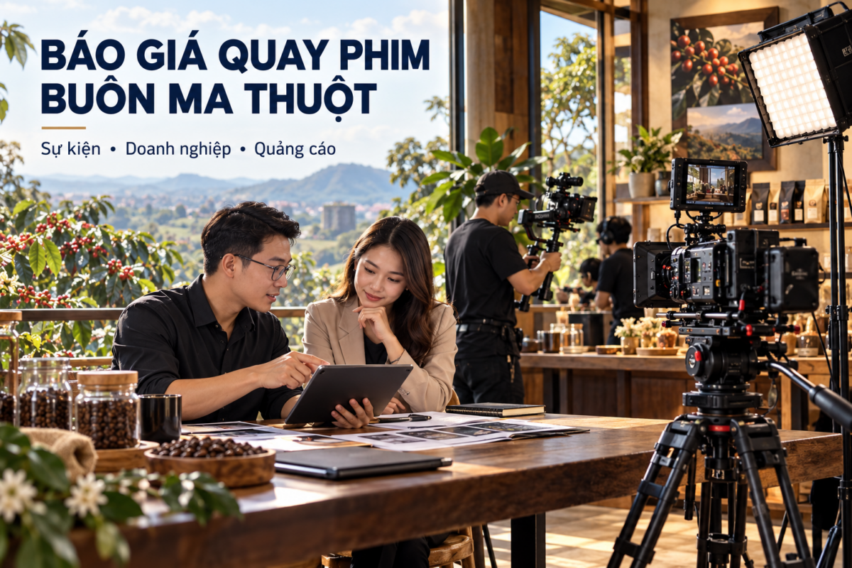 Báo giá quay phim Buôn Ma Thuột