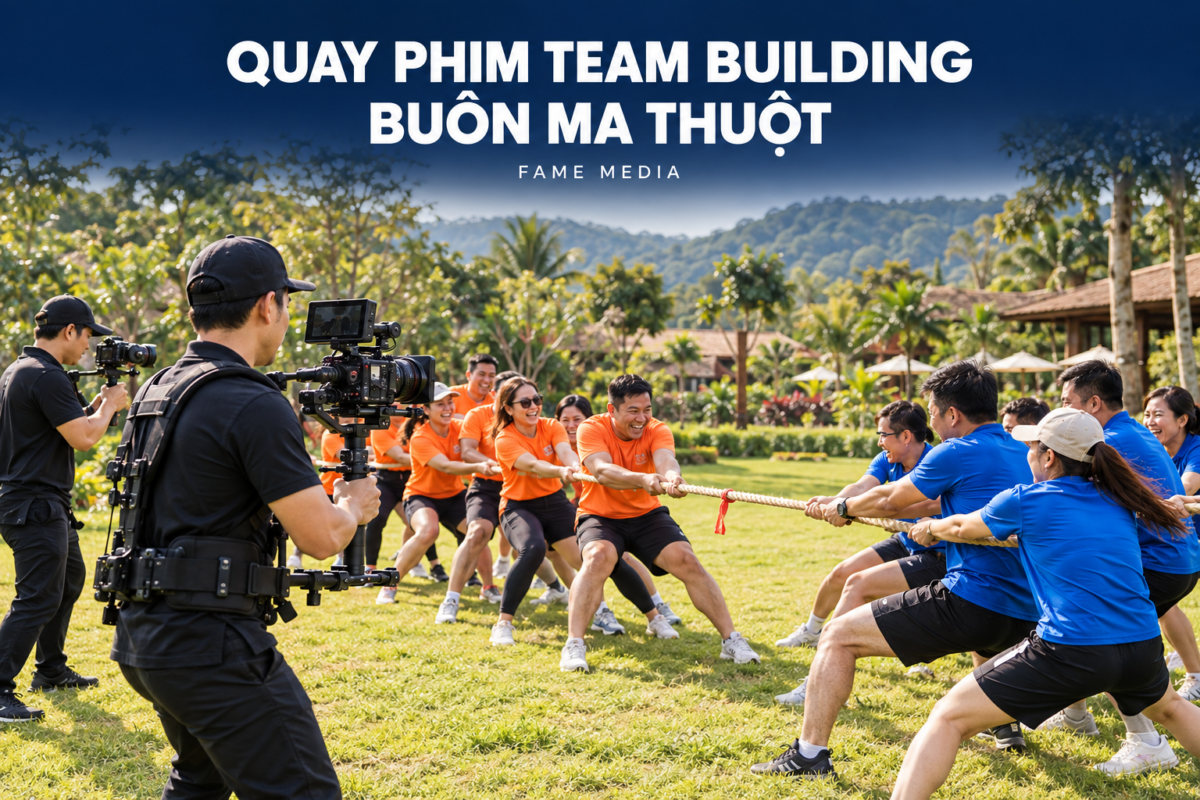 Quay phim team building Buôn Ma Thuột