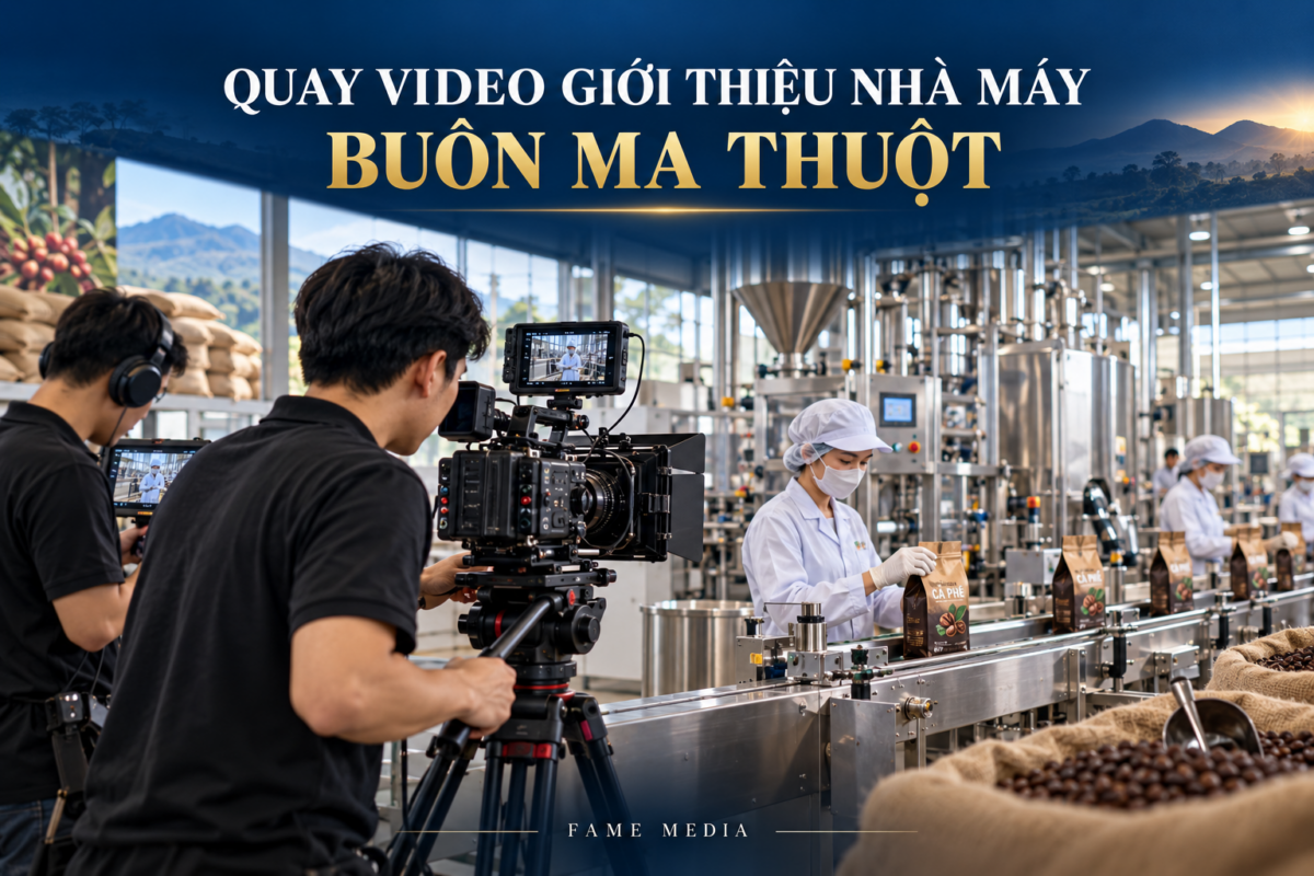 Quay video giới thiệu nhà máy Buôn Ma Thuột